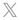 X  